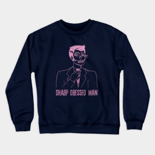 Sharp Dressed Man Crewneck Sweatshirt